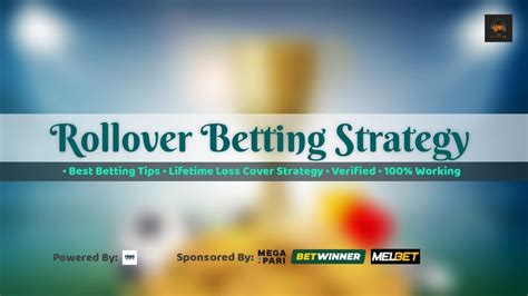 rollover betting strategy|Iba pa.